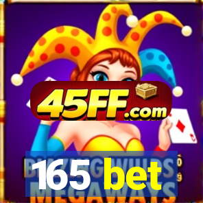 165 bet